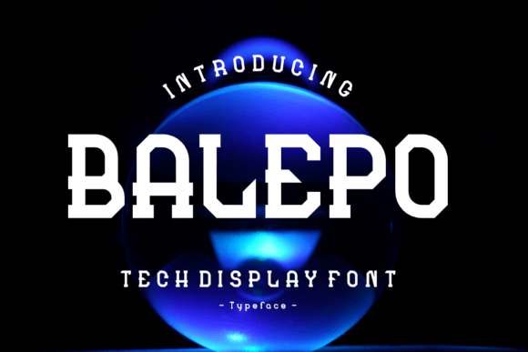 Balepo: A Unique Display Font for Bold Branding